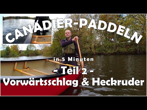 CANADIER-PADDELN in 5 Minuten | 02 - Vorwärtsschlag &amp; Heckruder