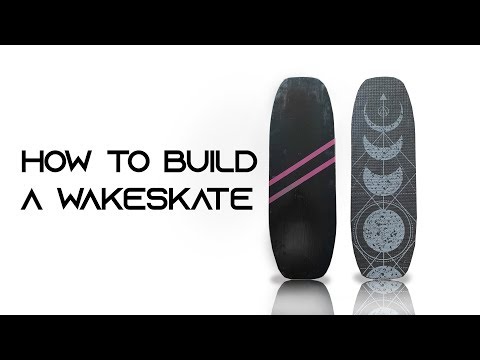 How to Build a Wakeskate