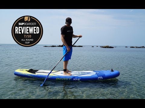 Aqua Marina Beast 10&#039;6&#039;&#039; all round iSUP review