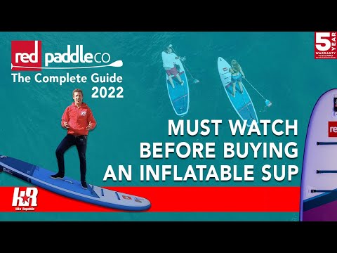 Red Paddle 2022 - The Complete Rundown